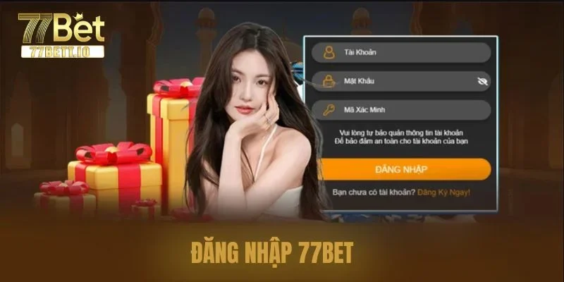 Đăng Nhập 77BET: Thao Tác Đơn Giản Gia Nhập Sảnh Chơi