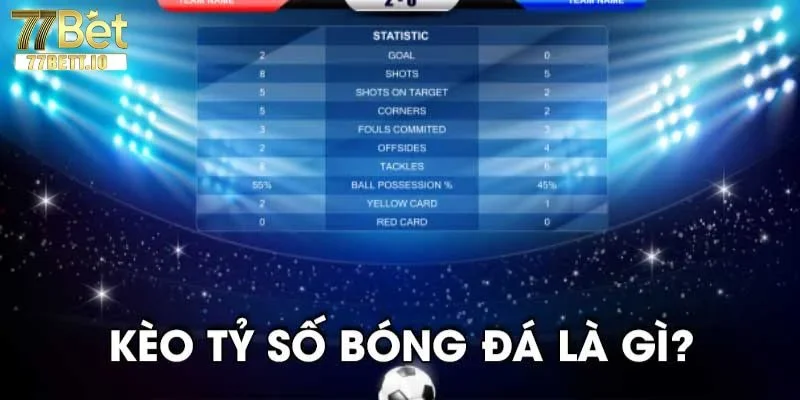 Đôi nét sơ lược thông tin về kèo tỷ số bóng đá dành cho tân thủ.