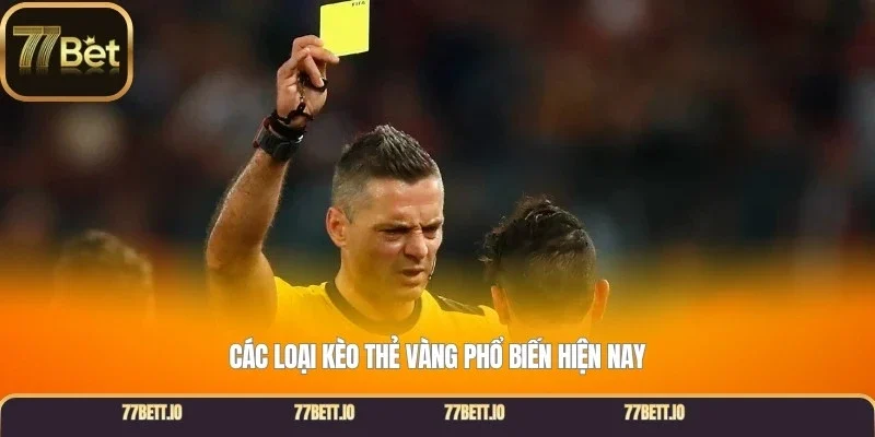 Các loại kèo thẻ vàng phổ biến hiện nay